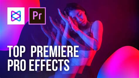 Top 12 Premiere Pro Video Effects Tutorial NO PLUGINS YouTube