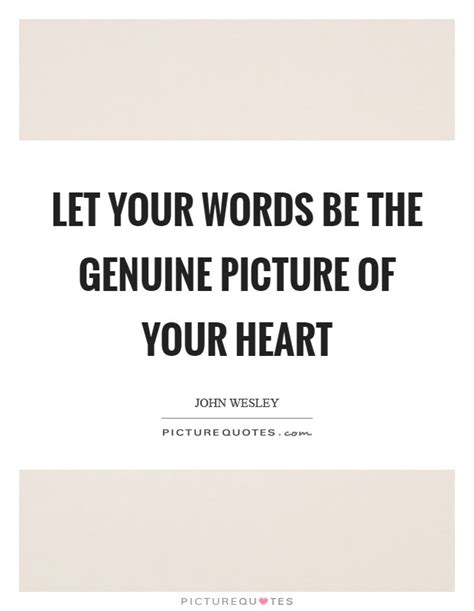 Genuine Heart Quotes And Sayings Genuine Heart Picture Quotes