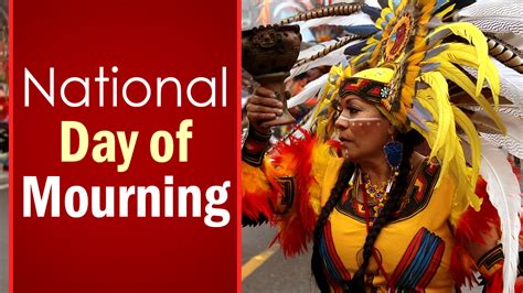 national day of mourning 2020 date and history know significance of annual native american