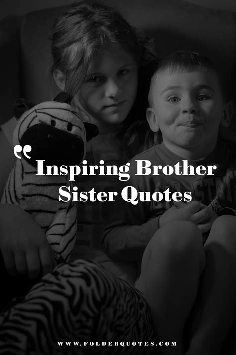 Inspiring Brother Sister Quotes Brother Sister Quotes Brother Sister