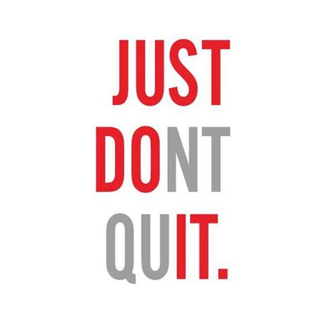Dont Quit Wallpapers Wallpaper Cave