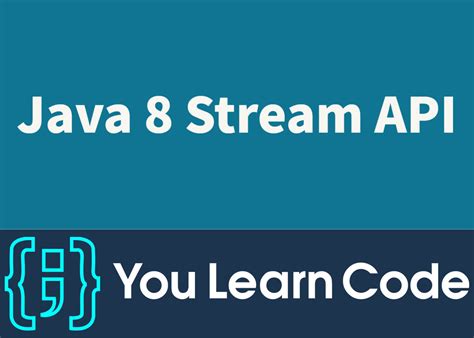 Java 8 Stream API You Learn Code