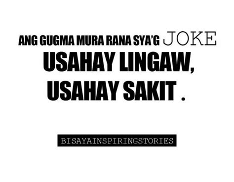 Murag Joke Ang Gugma Bisaya Quotes Tagalog Quotes Hugot Funny