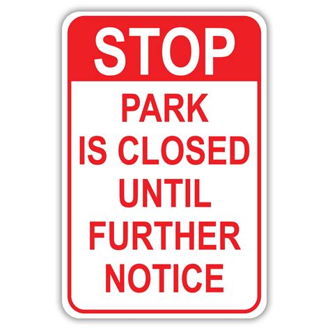 Park Is Closed Until Further Notice American Sign Company