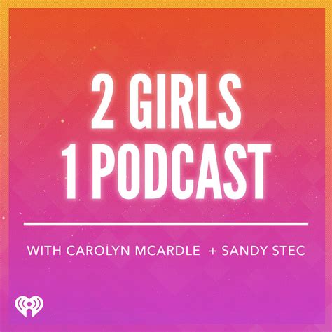 2 Girls 1 Podcast Iheart