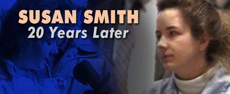 The Case Of Susan Smith 20 Years Later