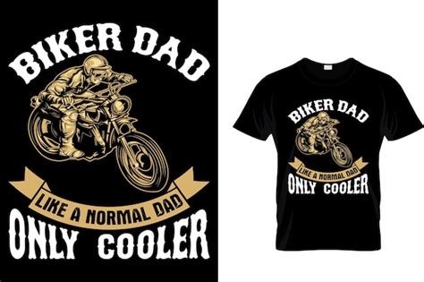 Premium Vector Biker Dad Like A Normal Dad Only Cooler
