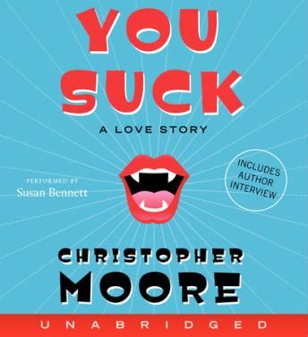 Listen Free To You Suck A Love Story By Christopher Moore With A Free