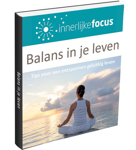 Innerlijke Focus E Zine Voor Balans Bewustzijn En Vitaliteit