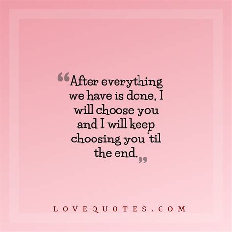 Keep Choosing You Love Quotes