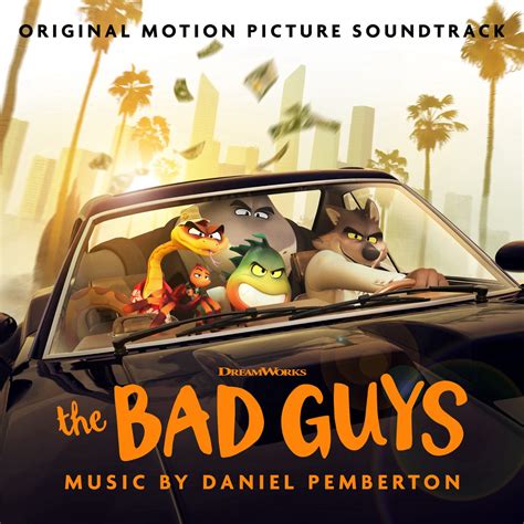 ‎the Bad Guys Original Motion Picture Soundtrack By Daniel Pemberton
