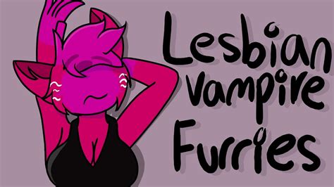 Lesbian Vampire Furries Animation Meme Youtube