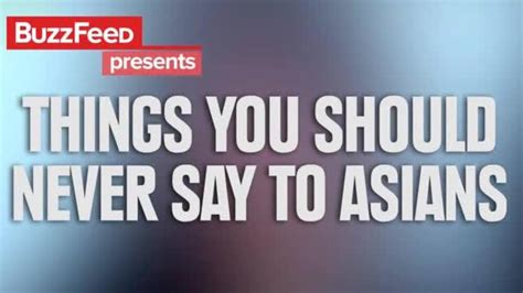 21 Things You Should Never Say To Asians Blick