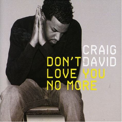 David Craig Dont Love You No More Music