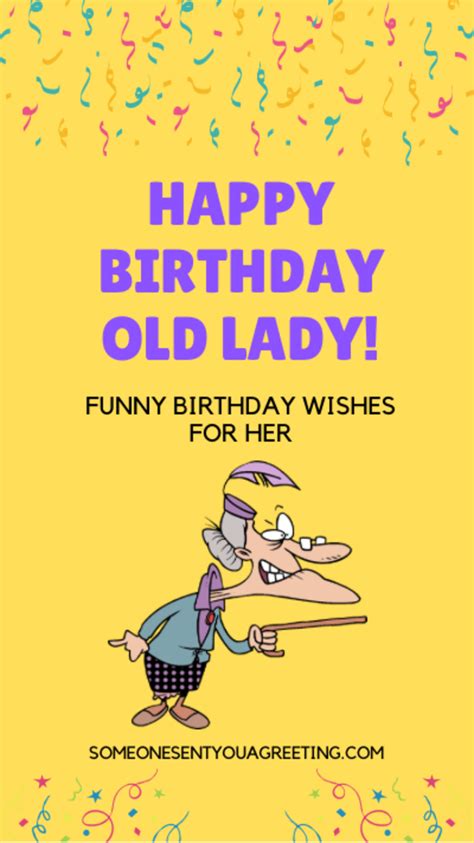 Happy Birthday Old Lady Funny Birthday Wishes For Her Birthday Wishes Funny Birthday Wishes