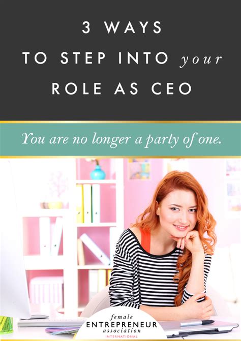 3 Ways To Step Into Your Role As Ceo Female Entrepreneur Association