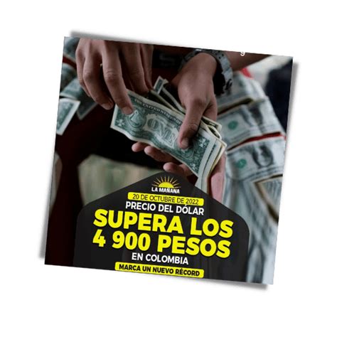 Precio Del D Lar Supera Los Pesos En Colombia