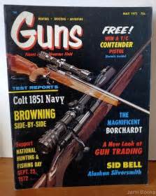 Guns Magazine May 1972 Finest In The Firearms Field Hunting Shooting