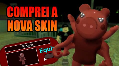 Comprei A Nova Skin Parasee Roblox Piggy Youtube