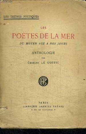 Les Poetes De La Mer Du Moyen Age A Nos Jours Anthologie Collection