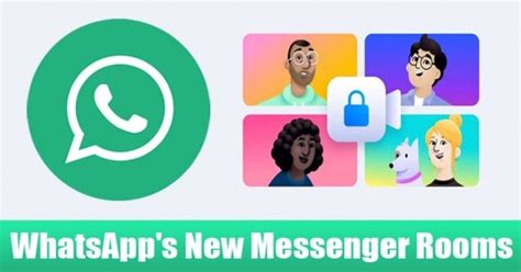 How To Use Whatsapps New Messenger Rooms Feature