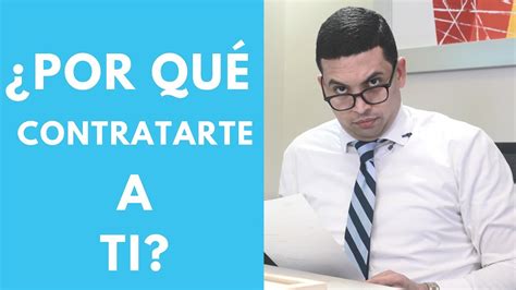 ¿por Qué Debo Contratarte Episodio 38 Consigue Tu Trabajo 【 2022