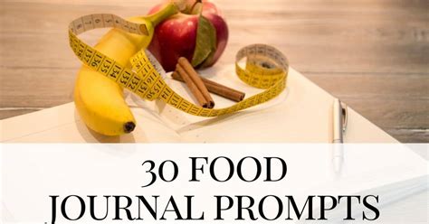 30 Food Journal Prompts For Healthy Eating And Weight Loss Annais