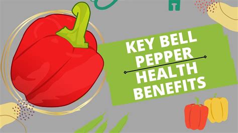 Key Health Benefits Bell Pepper Youtube