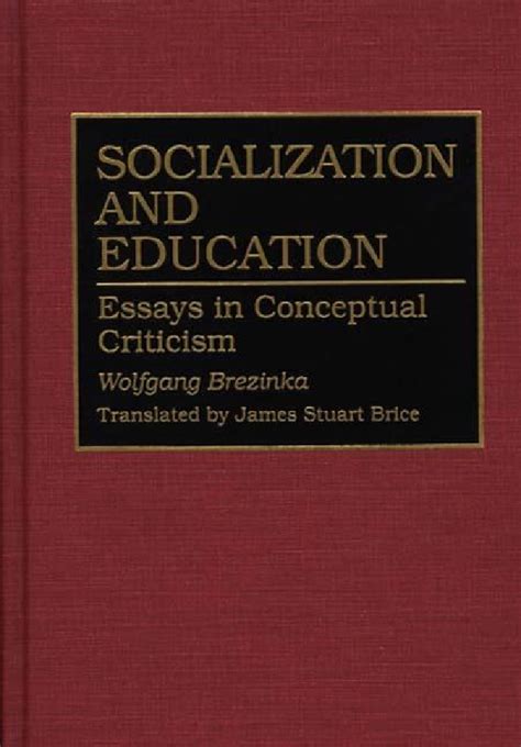 Socialization And Education Essays In Conceptual Criticism Abc Clio