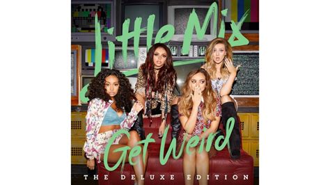 Little Mix Get Weird Full Album Deluxe Edition W Lyrics Download Links On Description