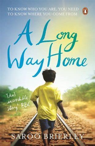 When i watch this movie i think of our times we meet and swap stories from out past. A Long Way Home by Saroo Brierley
