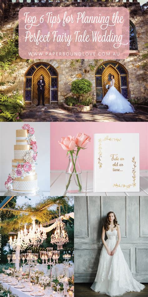 Top 6 Tips For Planning The Perfect Fairy Tale Wedding Paper Bound Love