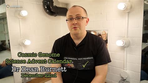 December 22nd Dean Burnett Cosmic Genome Science Advent Calendar