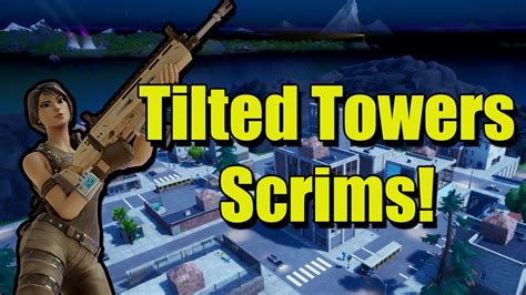 Nae Fortnite Tilted Towers Scrims Creative With Subs Open Lobbies
