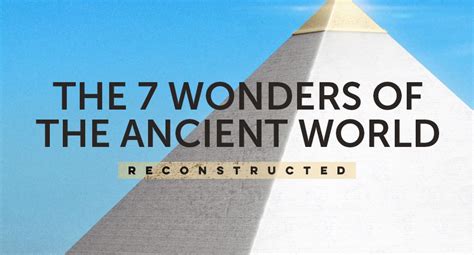 The 7 Wonders Of The Ancient World Brought Back To Life In Amazing 3d