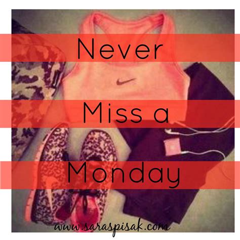 One Rule Of Fitness Never Miss A Monday Never Miss A Monday Workouts