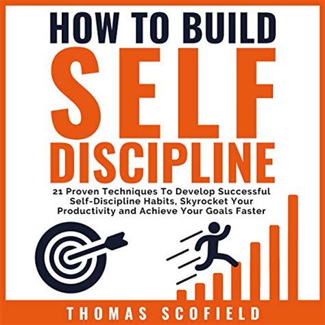 How To Build Self Discipline 21 Proven Techniques To