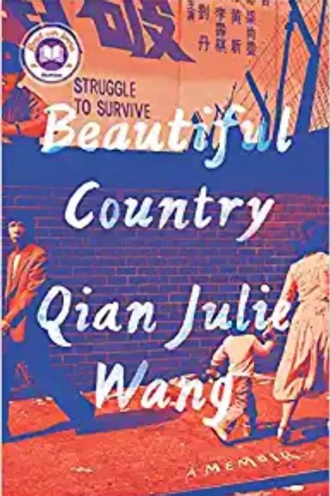 Beautiful Country By Qian Julie Wang Raw Heart Breaking Memoir