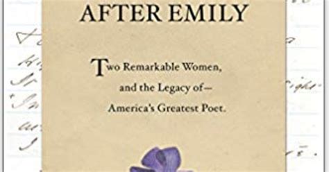 The Internet Review Of Books After Emily Two Remarkable Women And