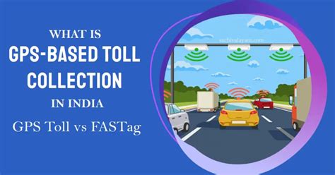 What Is The New Gps Based Toll Collection And Fastag
