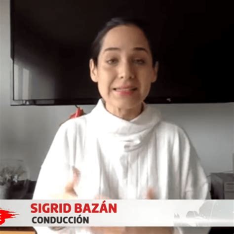 Sigrid Bazán Postularía Al Congreso Tras Salir De Latina Foros Perú