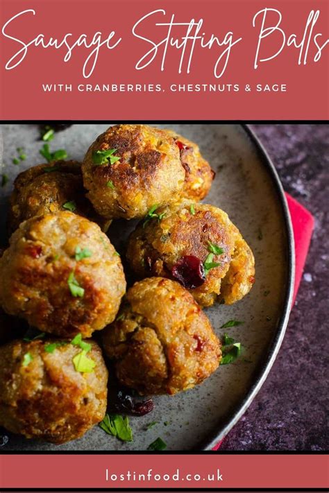 Easy Sausagemeat Stuffing Balls With Cranberry Chestnut And Sage Lost In Food