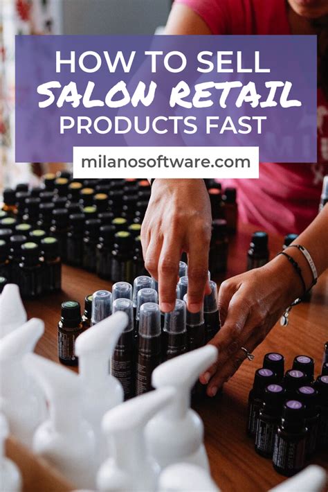 How To Sell Salon Retail Products Salon Retail Things To Sell Sell