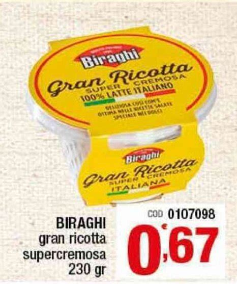 Biraghi Gran Ricotta Supercremosa 230gr Offerta Di Gruppo Di Palo
