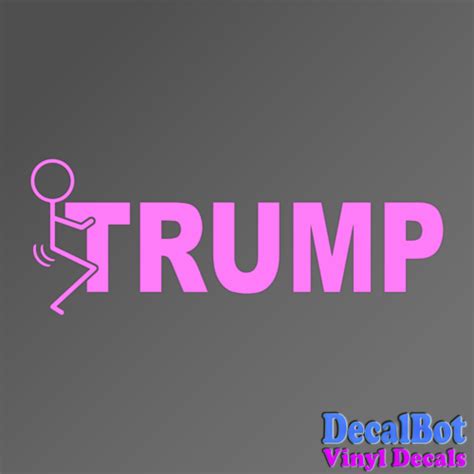 Fuck It Fck It Trump Funny Diecut Decal Sticker Car Truck Window Jdm