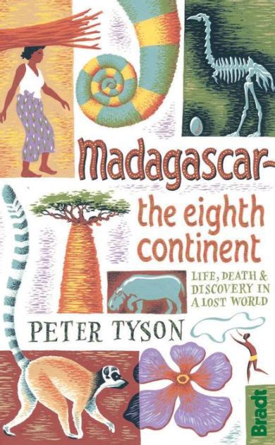 Madagascar The Eighth Continent Life Death And Discovery In A Lost