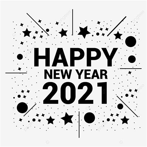 Happy New Year Vector Png Images Happy New Year 2021 Png Background