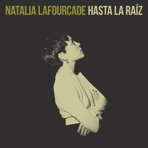 Natalia Lafourcade Hasta La Raíz Album Acquista Sentireascoltare