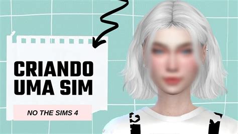 Criando Uma Sim No The Sims 4 Youtube