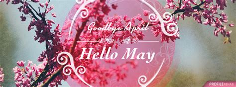 Goodbye April Hello May Quotes Images For Facebook Hello